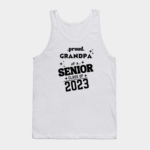 Proud Grandpa of a Senior Class of 2023 Tank Top by Xtian Dela ✅